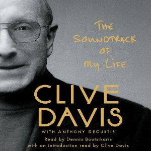 THE SOUNDTRACK OF MY LIFE by Clive Davis