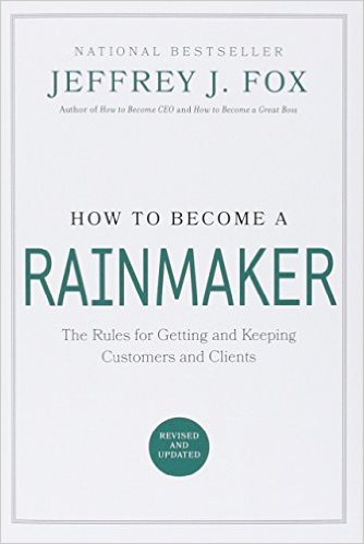  HOW TO BECOME A RAINMAKER (Jeffrey J. Fox) 