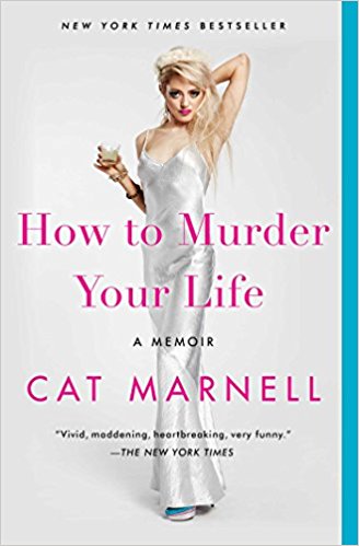 how to murder your life a memoir cover for best books of 2017