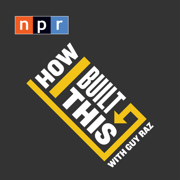 HOW I BUILT THIS / GUY RAZ