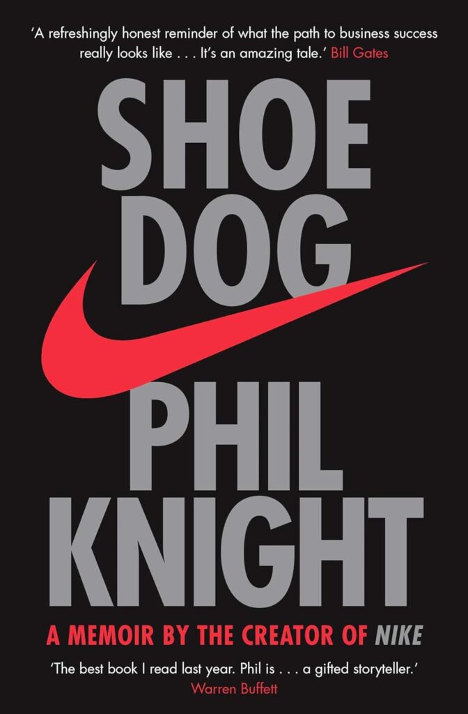 "Shoe Dog" (Phil Knight)