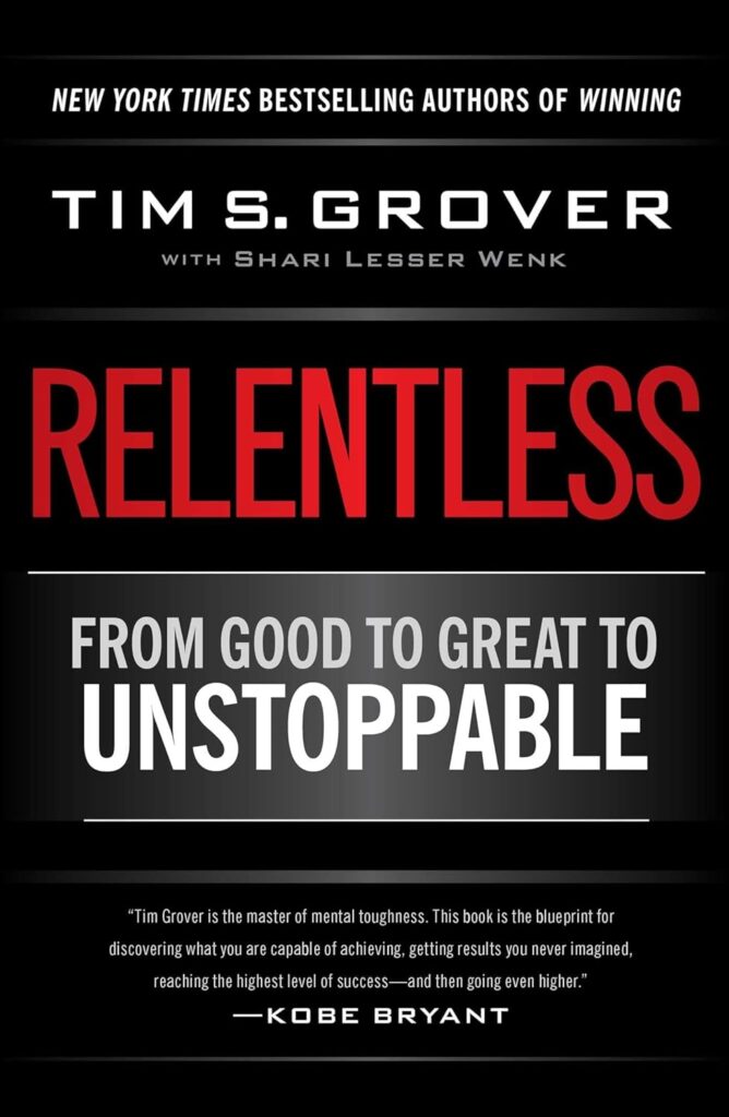 "Relentless" (Tim S. Grover) one of the best business books and podcasts for entrepreneurs