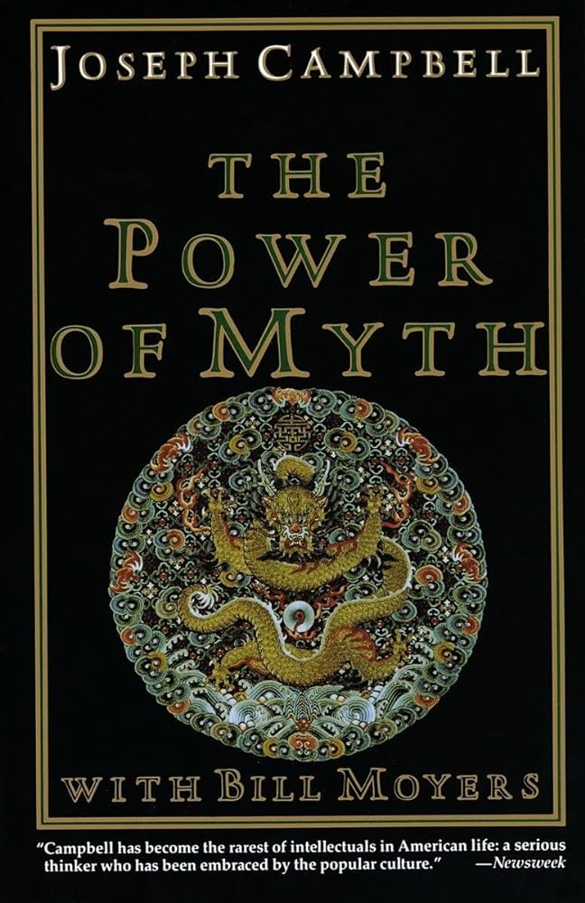 "The Power of Myth" (Joseph Campbell)